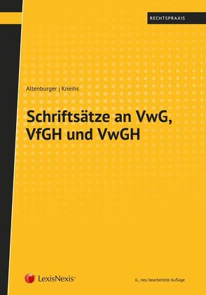 Schriftsätze an VwG, VfGH und VwGH von Altenburger,  Dieter, Kneihs,  Benjamin, Urtz,  Christoph