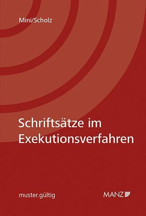 Schriftsätze im Exekutionsverfahren von Mini,  Harald, Scholz,  Günter