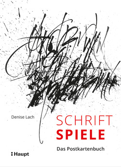 Schriftspiele – Das Postkartenbuch von Lach,  Denise