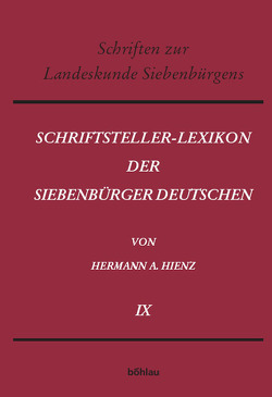 Schriftsteller-Lexikon der Siebenbürger Deutschen von Hienz,  Hermann Adolf