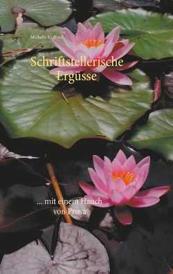 Schriftstellerische Ergüsse von Krabinz,  Michelle