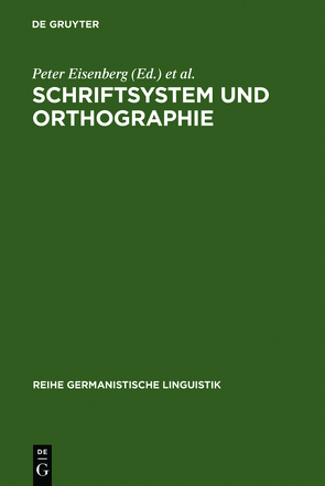 Schriftsystem und Orthographie von Eisenberg,  Peter, Günther,  Hartmut