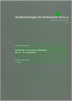Schrifttafeln zur deutschen Paläographie des 16. – 20. Jahrhunderts von Dülfer,  Kurt, Korn,  Hans-Enno, Uhde,  Karsten