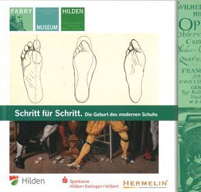 Schritt für Schritt. Die Geburt des modernen Schuhs von Wilhelm-Fabry-Museum Hilden