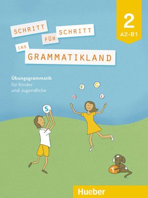 Schritt für Schritt ins Grammatikland 2 von Frangou,  Eleni, Kokkini,  Eva, Petrowa,  Amalia