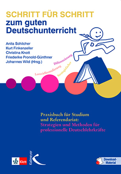 Schritt für Schritt zum guten Deutschunterricht von Finkenzeller,  Kurt, Knott,  Christine, Pronold-Günthner,  Friedrike, Schilcher,  Anita, Wild,  Johannes