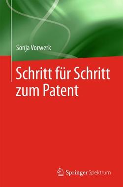 Schritt für Schritt zum Patent von Vorwerk,  Sonja