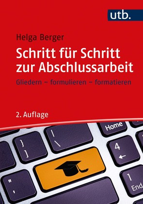 Schritt für Schritt zur Abschlussarbeit von Berger,  Helga