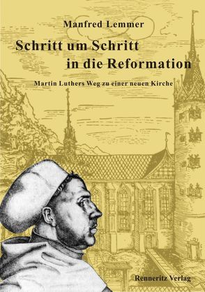 Schritt um Schritt in die Reformation von Lemmer,  Manfred, Pfefferkorn,  Oliver, Roch-Lemmer,  Irene