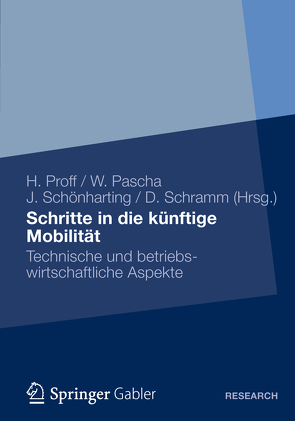Schritte in die künftige Mobilität von Pascha,  Werner, Proff,  Heike, Schönharting,  Jörg, Schramm,  Dieter