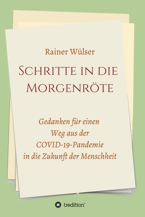 Schritte in die Morgenröte von Wülser,  Rainer