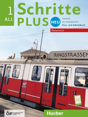 Schritte plus Neu 1 – Österreich von Bovermann,  Monika, Mayrhofer,  Lukas, Niebisch,  Daniela, Penning-Hiemstra,  Sylvette, Pude,  Angela, Specht,  Franz