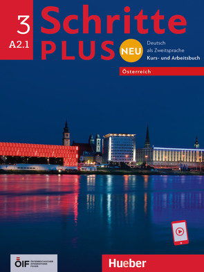 Schritte plus Neu 3 – Österreich von Békési,  Barbara, Hanke,  Katja, Hilpert,  Silke, Niebisch,  Daniela, Penning-Hiemstra,  Sylvette, Pude,  Angela, Reimann,  Monika, Specht,  Franz, Tomaszewski,  Andreas