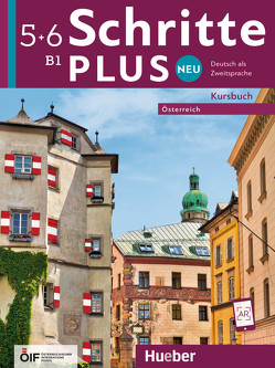 Schritte plus Neu 5+6 – Österreich von Békési,  Barbara, Hilpert,  Silke, Kerner,  Marion, Mayrhofer,  Lukas, Orth-Chambah,  Jutta, Pude,  Angela, Robert,  Anne, Schümann,  Anja, Specht,  Franz, Weers,  Dörte