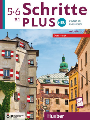 Schritte plus Neu 5+6 – Österreich von Békési,  Barbara, Gottstein-Schramm,  Barbara, Hagner,  Valeska, Kalender,  Susanne, Krämer-Kienle,  Isabel, Mayrhofer,  Lukas, Niebisch,  Daniela, Reimann,  Monika