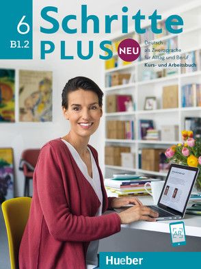 Schritte plus Neu 6 von Gottstein-Schramm,  Barbara, Hagner,  Valeska, Hanke,  Katja, Hilpert,  Silke, Kalender,  Susanne, Kerner,  Marion, Krämer-Kienle,  Isabel, Pude,  Angela, Robert,  Anne, Schümann,  Anja, Specht,  Franz, Weers,  Dörte