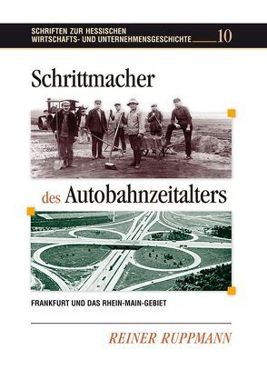 Schrittmacher des Autobahnzeitalters von Ruppmann,  Reiner