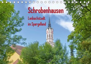 Schrobenhausen – Lenbachstadt im Spargelland (Tischkalender 2021 DIN A5 quer) von Faltin,  Klaus