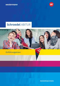 Schroedel Abitur – Ausgabe für die Einführungsphase in Niedersachsen von Angelovski,  Oskar, Bakker,  Jan, Cohrs,  Karin, Kühn,  Lena, Niehoff,  Frauke