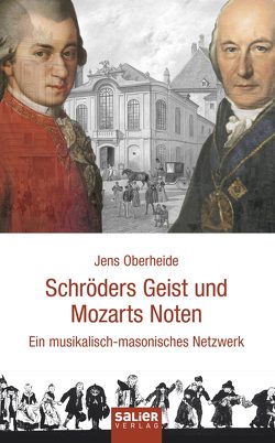 Schröders Geist und Mozarts Noten von Oberheide,  Jens