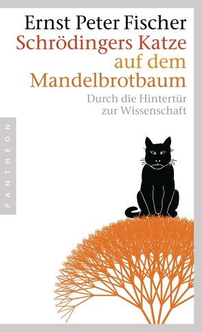 Schrödingers Katze auf dem Mandelbrotbaum von Fischer,  Ernst Peter