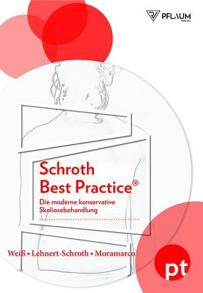 Schroth Best Practice® von Lehnert-Schroth,  Christa, Moramarco,  Dr. Marc, Moramarco,  Kathryn, Weiß,  Dr. med. Hans-Rudolf