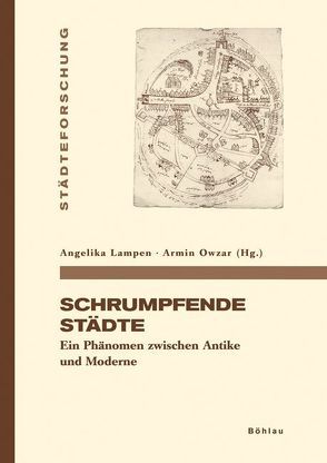 Schrumpfende Städte von Benke,  Carsten, Franz,  Peter, Freitag,  Klaus, Häußermann,  Hartmut, Heineberg,  Heinz, Hesse,  Markus, Hoffmann-Rehnitz,  Philip R., Kress,  Celina, Küntzel,  Thomas, Lampen,  Angelika, Owzar,  Armin, Schubert,  Dirk, Slater,  Terry R., Untermann,  Matthias, Witschel,  Christian