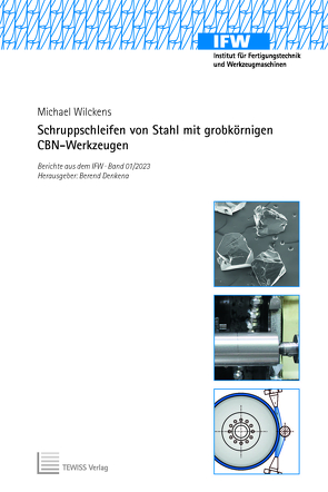 Schruppschleifen von Stahl mit grobkörnigen CBN-Werkzeugen von Denkena,  Berend, Wilckens,  Michael
