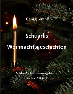 Schuarlis Weihnachtsgeschichten von Gimpl,  Georg, Lenk,  Hartmut E. H.