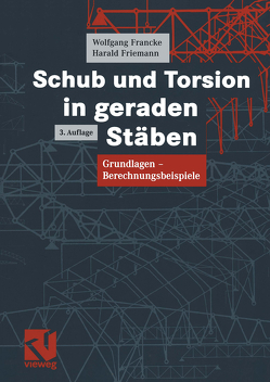 Schub und Torsion in geraden Stäben von Francke,  Wolfgang, Friemann,  Harald