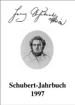 Schubert-Jahrbuch / Schubert-Jahrbuch 1997 von Berke,  Dietrich, Dürr,  Walther, Litschauer,  Walburga, Schumann,  Christiane