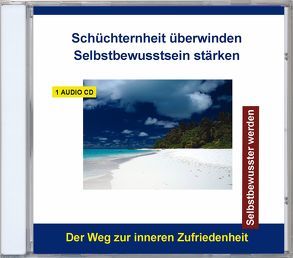 Schüchternheit überwinden Selbstbewusstsein stärken – Selbstbewusster werden