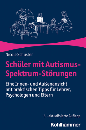 Schüler mit Autismus-Spektrum-Störungen von Großmann,  Daphne, Schuster,  Nicole