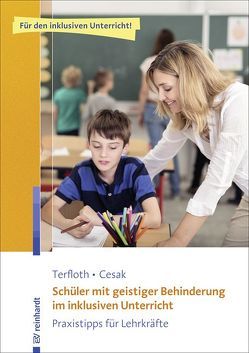 Schüler mit geistiger Behinderung im inklusiven Unterricht von Cesak,  Henrike, Terfloth,  Karin