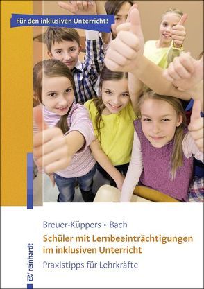 Schüler mit Lernbeeinträchtigungen im inklusiven Unterricht von Bach,  Rüdiger, Breuer-Küppers,  Petra