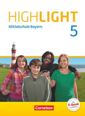 Highlight – Mittelschule Bayern – 5. Jahrgangsstufe von Abbey,  Susan, Donoghue,  Frank, Duske,  Steffi, Koch,  Jürgen, Mader,  Alexandra, Staniczek,  Christian, Thorne,  Sydney