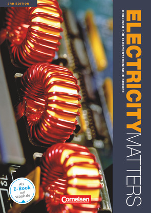 Electricity Matters – Englisch für elektrotechnische Berufe – Third Edition – A2-B2 von Benford,  Michael, Thomson,  Kenneth, Windisch,  Wolf-Rainer