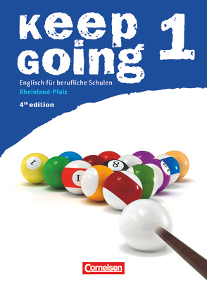 Keep Going – Englisch für berufliche Schulen – Fourth Edition – Rheinland-Pfalz – A2: Band 1 von Ashdown,  Shaunessy, Williams,  Steve