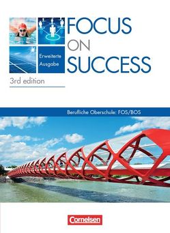 Focus on Success – 3rd edition – Erweiterte Ausgabe – B1/B2: 11./12. Jahrgangsstufe von Diermayr,  Angela, English,  Thomas C., Hadgraft,  Megan, Meinunger,  Siegfried, Strasser,  Josef, Towara,  Wolfgang