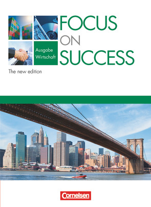 Focus on Success – The new edition – Wirtschaft – B1/B2 von Benford,  Michael, Clarke,  David, Macfarlane,  John Michael