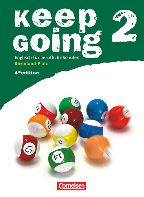 Keep Going – Englisch für berufliche Schulen – Fourth Edition – Rheinland-Pfalz – B1: Band 2 von Ashdown,  Shaunessy, Williams,  Steve