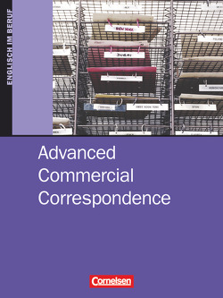 Commercial Correspondence – Advanced Commercial Correspondence – B2/C1 von Wessels,  Dieter