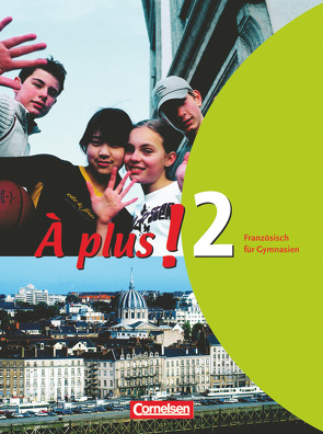 À plus ! – Ausgabe 2004 – Band 2 von Bächle,  Hans, Gregor,  Gertraud, Jorißen,  Catherine, Schenk-Gonsolin,  Sylvie
