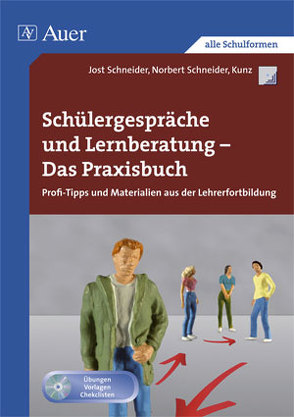 Schülergespräche-Lernberatung – Das Praxisbuch von Kunz,  Andreas, Rauch,  Norbert, Schneider,  Jost