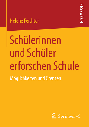 Schülerinnen und Schüler erforschen Schule von Feichter,  Helene