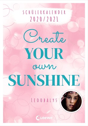 Schülerkalender 2020/2021 von Leoobalys – Create Your Own Sunshine von Leoobalys