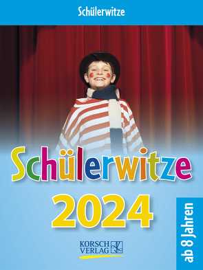 Schülerwitze 2024 von Korsch Verlag