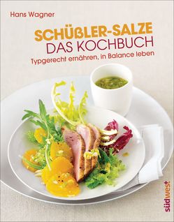 Schüßler-Salze – Das Kochbuch von Wagner,  Hans