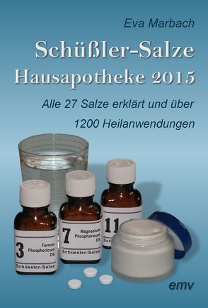 Schüssler-Salze Hausapotheke 2015 von Marbach,  Eva