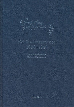 Schütz-Dokumente 6: Schütz-Dokumente 1800-1850 von Heinemann,  Michael